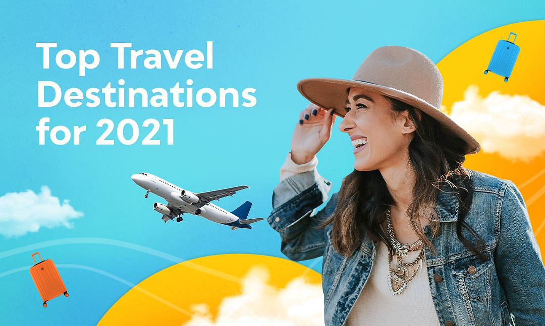 Top travel destinations in 2021