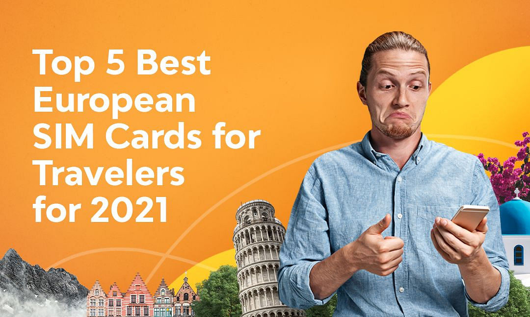 Top 5 Best European SIM Cards for Travelers in 2022 Airalo Blog